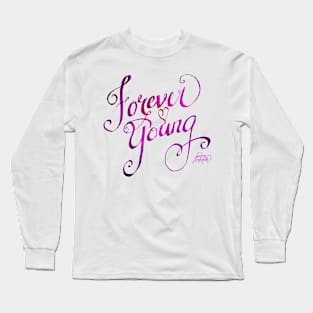 Forever Young pink by Jan Marvin Long Sleeve T-Shirt